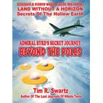 Admiral Byrd's Secret Journey by Tim Swartz