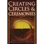 Creating Circles and Ceremonies by Zell- Ravenheart