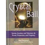 Crystal Ball (hc) by Sibyl Ferguson