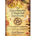 Ency. of Magickal Ingredients by Lexa Rosean