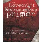 Lovecraft Necronomicon Primer by T Allan Bilstad