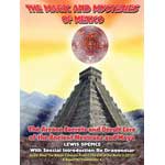 Magic and Mysteries of Mexico by Lewis Spence