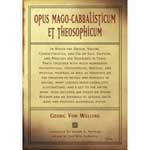 Opus Mago-Cabbalisticum et Theosophicum by Georg Von Welling