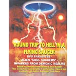Round Trip to Hell in a Flying Saucer by Timothy Beckley, Sean Casteel
