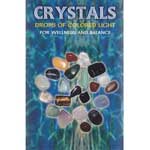 Crystals: Drops of Colored Light for Wellness and Balance