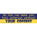 No One Can Make You Feel Inferior... bumper sticker