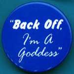 Back Off, I'm A Goddess