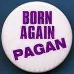 Born Again Pagan