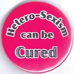 Heterosexism Can be Cured