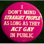 I Don't Mind Straight People as Long as They...