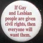 If Gay & Lesbian People are Given Civil Rights,