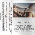 CD: Mastering the Art of Astral Projection by Brad Steiger