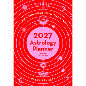 2027 Astrology PLANNER by Patsy Bennett