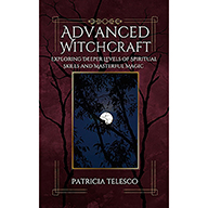 Advanced Witchcraft by Patricia Telesco