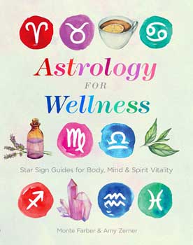 Astrology for Wellness by Farber & Zerner