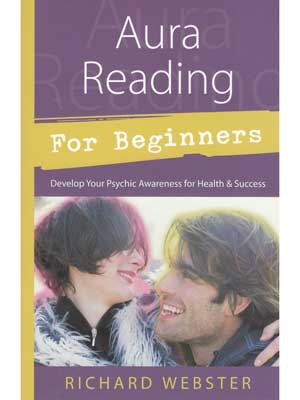 Aura Reading for Beginners by Richard Webster