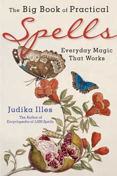 Big Book of  Practical Spells by Judika Illes