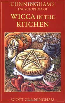 Cunninghams Ency. of Wicca in the Kitchen by Scott Cunningham