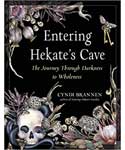 Entering Hekate's Cave by Cyndi Brannen