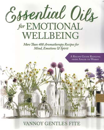 Essential Oils for Emotional Wellbeing by Vannoy Gentles Fite