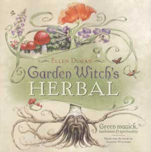 Garden Witch's Herbal by Ellen Dugan