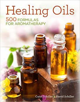 Healing Oils 500 Formulas for Aromatherapy by Schiller & Schiller