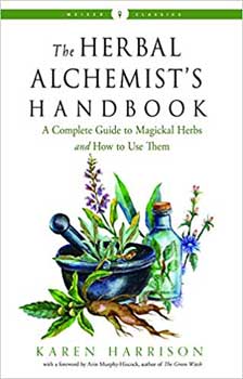 Herbal Alchemists Handbook by Karen Harrison