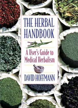 Herbal Handbook, User's Guide to Medical Herbalism by David Hoffman