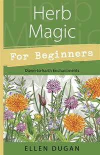 Herb Magic for Beginners by Ellen Dugan