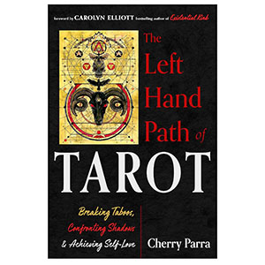 Left Hand Path of Tarot by Cherry Parra