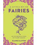 A Little Bit of Fairies (hc) by Elaine Clayton