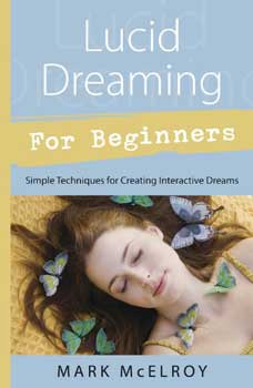 Lucid Dreaming for Beginners by Mark McElroy