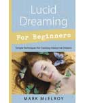 Lucid Dreaming for Beginners by Mark McElroy