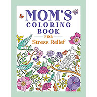 Mom's coloring book for Stress Relief