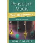 Pendulum Magic for Beginners by Richard Webster