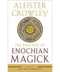 Practice of Enochian Magick by Aleister Crowley