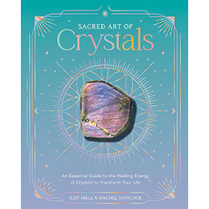 Sacred Art of Crystals (hc) by Hall & Hancock