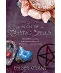 Second Book of Crystal Spells by Ember Grant