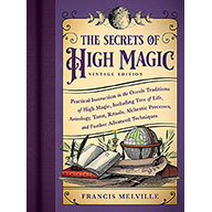 Secrets of High Magic vintage edition by Francis Melville