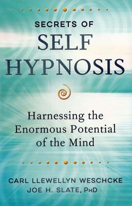 Secrets of Self Hypnosis by Weschcke & Slate