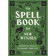 Spell Book for New Witches by Ambrosia Hawthorn
