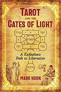 Tarot & the Gates of Light by Mark Horn