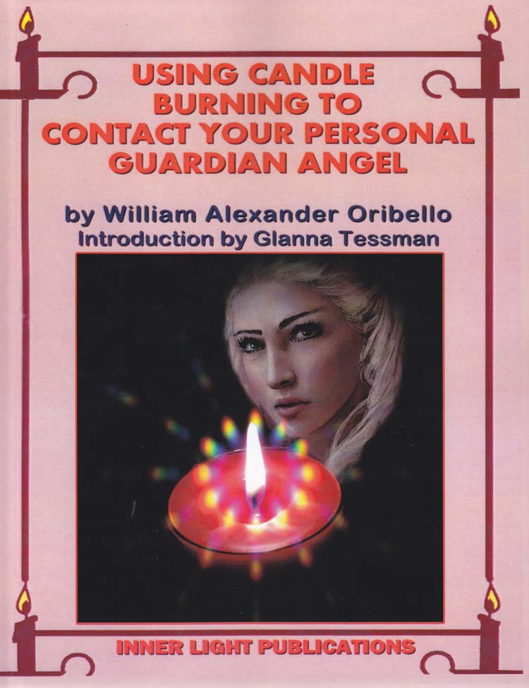 Using Candle Burning to Contact your Guardian Angel by William Oribello