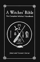 Witces' Bible, Te Complete Witces' andbook by Farrar & Farrar