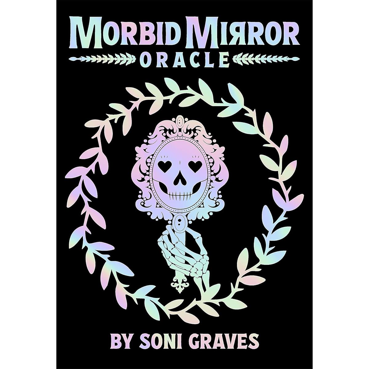 Morbid Mirror oracle by Soni Graves