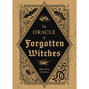 Oracle of Forgotten Witches by Tatrai & Bolecz