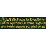 Caution! I brake for Elves... bumper sticker