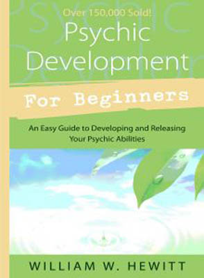 Psychic Development for Beginners by William W Hewitt